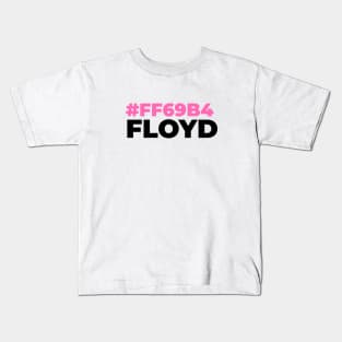 #FF69B4 FLOYD Kids T-Shirt